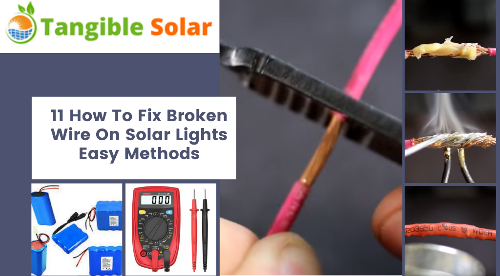 How To Fix Broken Wire On Solar Lights Easy Methods