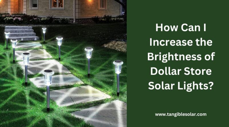 How to Make Dollar Store Solar Lights Brighter