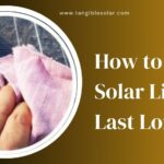 How to Make Solar Lights Last Longer