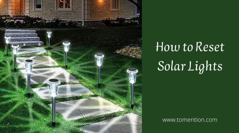 How to Reset Solar Lights