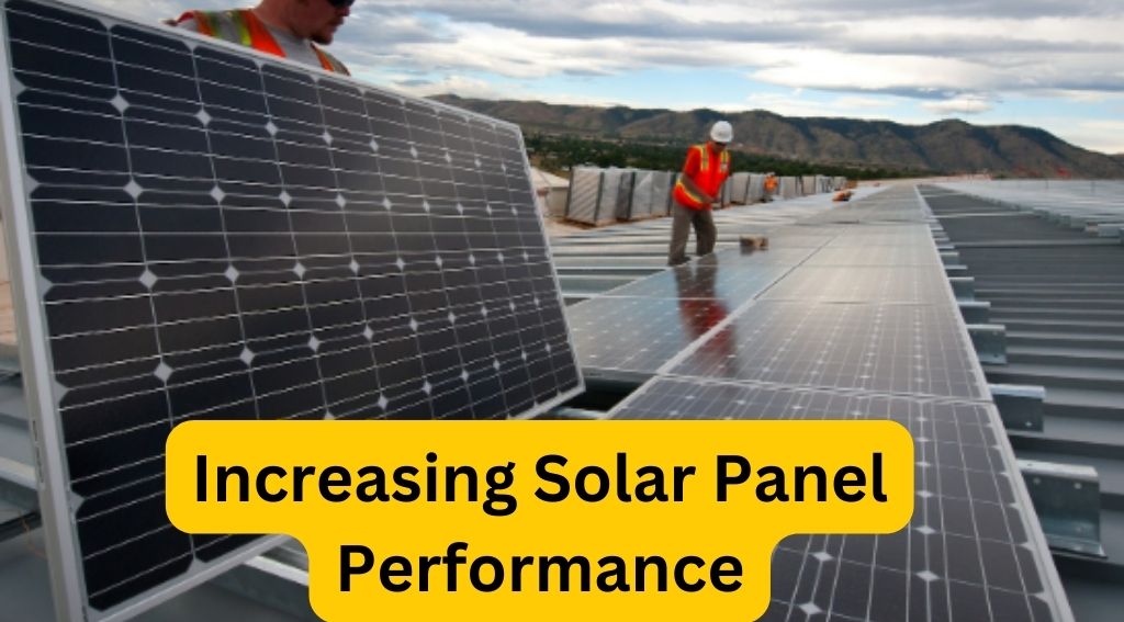Increasing Solar Panel Performance