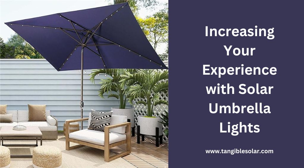 Increasing Your Experience with Solar Umbrella Lights