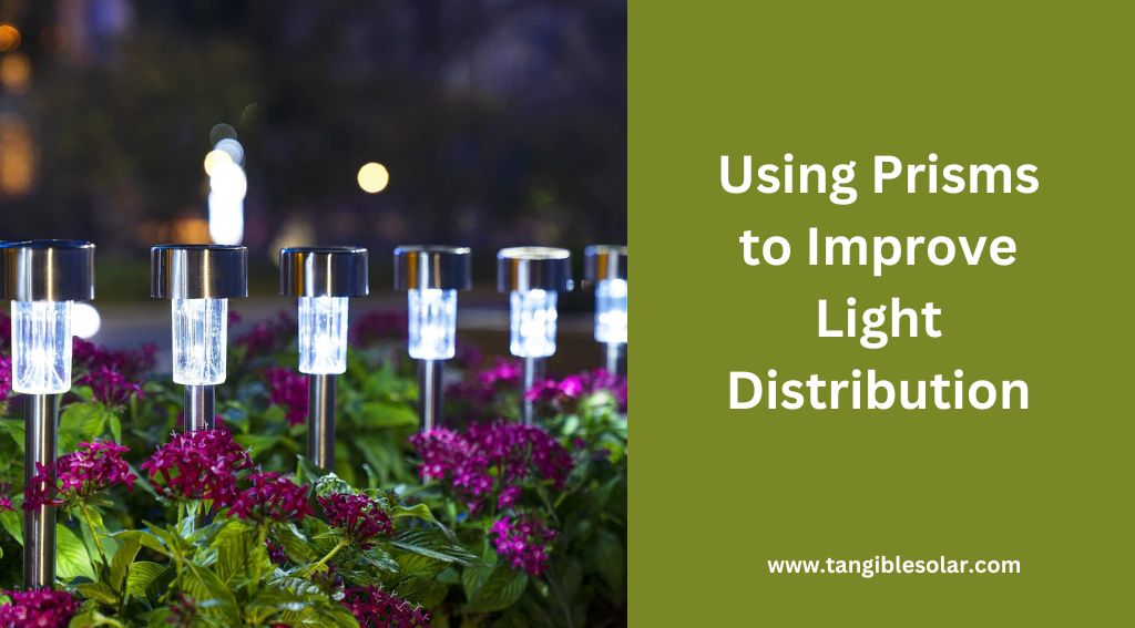 Using Prisms to Improve Light Distribution