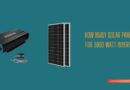 How Many Solar Panels for 3000 Watt Inverter