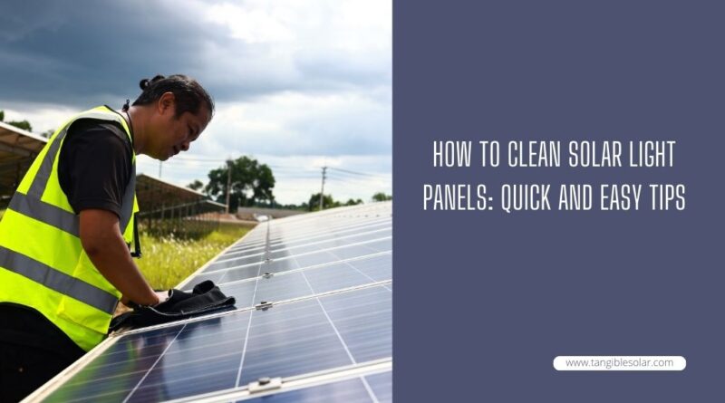 How to Clean Solar Light Panels