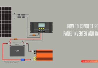 How to Connect Solar Panel Inverter And Battery