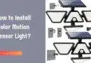 How to Install Solar Motion Sensor Light