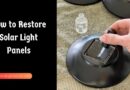 How to Restore Solar Light Panels