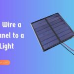 How to Wire a Solar Panel to a LED Light