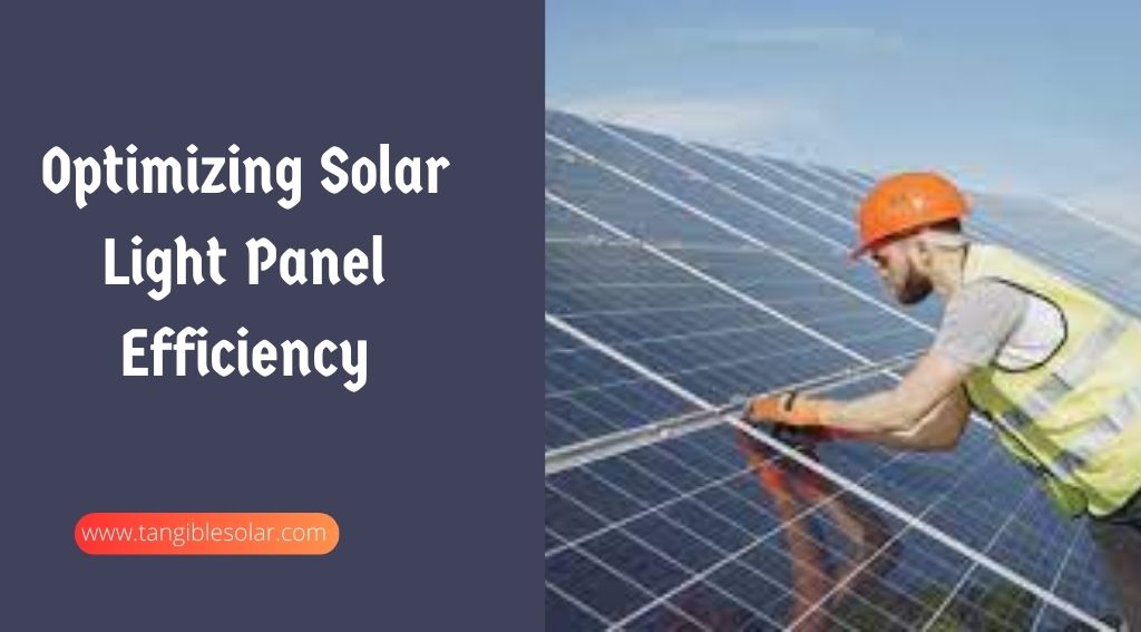 Optimizing Solar Light Panel Efficiency