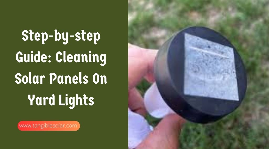 Guide Cleaning Solar Panels On Yard Lights