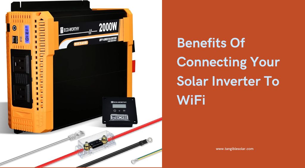 Benefits Of Connecting Your Solar Inverter To WiFi