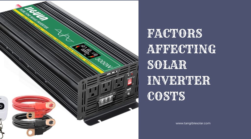 Factors Affecting Solar Inverter Costs