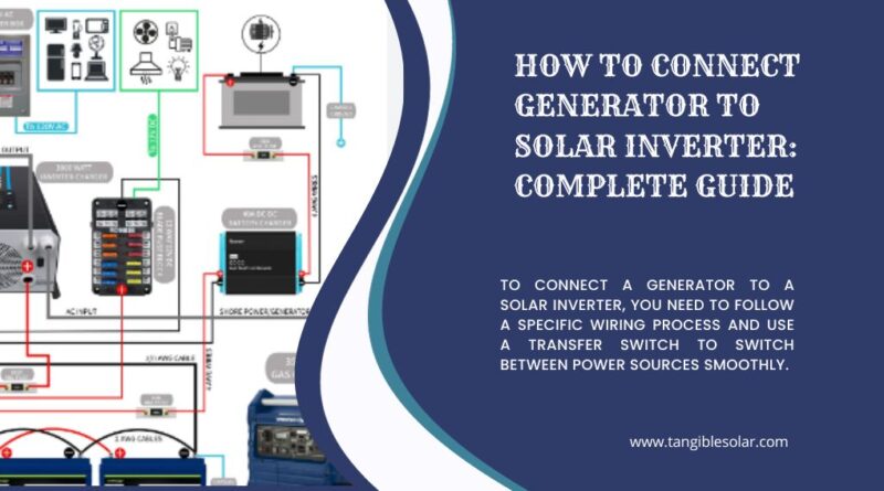 How to Connect Generator to Solar Inverter