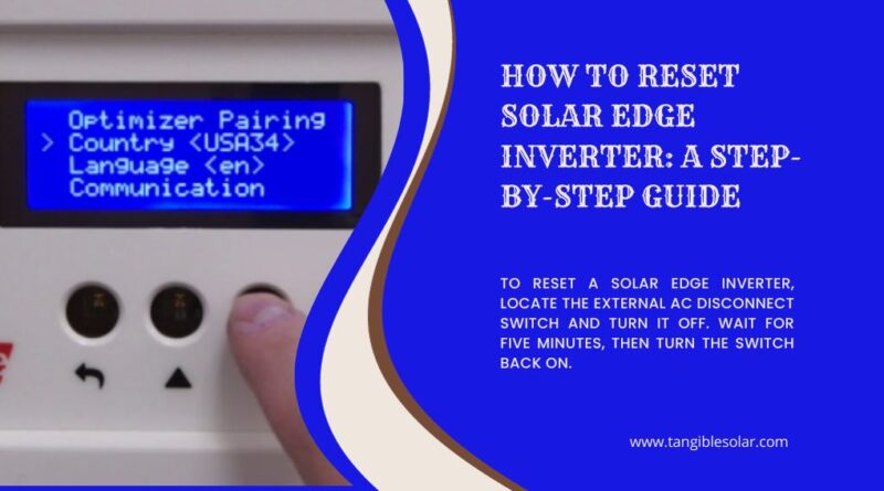 How to Reset Solar Edge Inverter