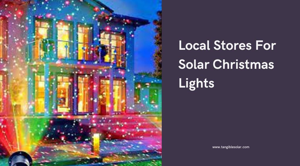 Local Stores For Solar Christmas Lights