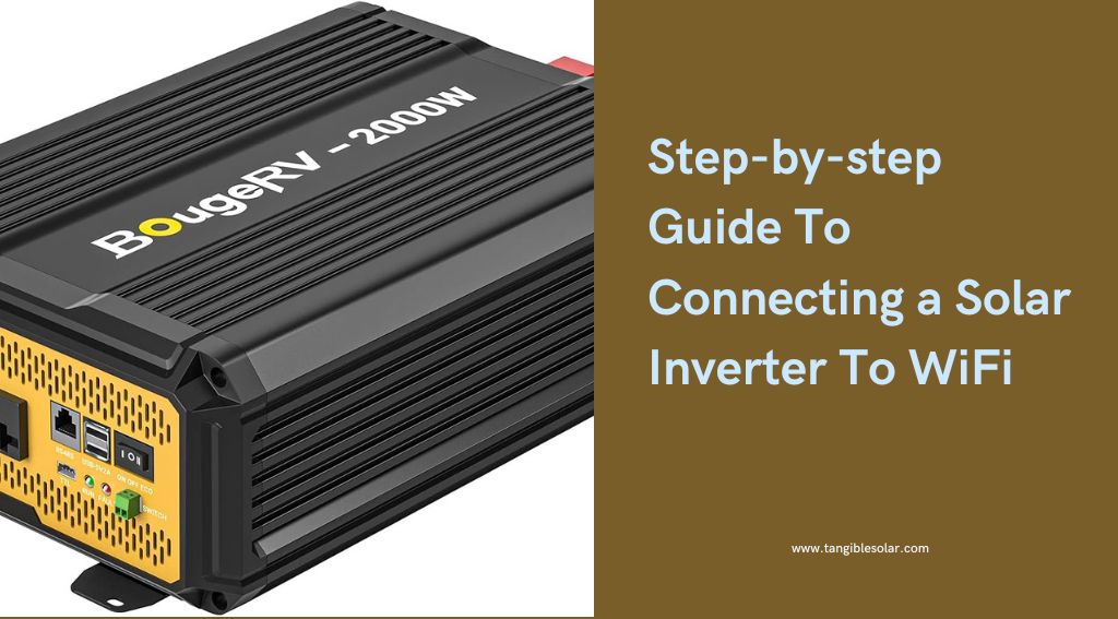 Step-by-step Guide To Connecting a Solar Inverter To WiFi