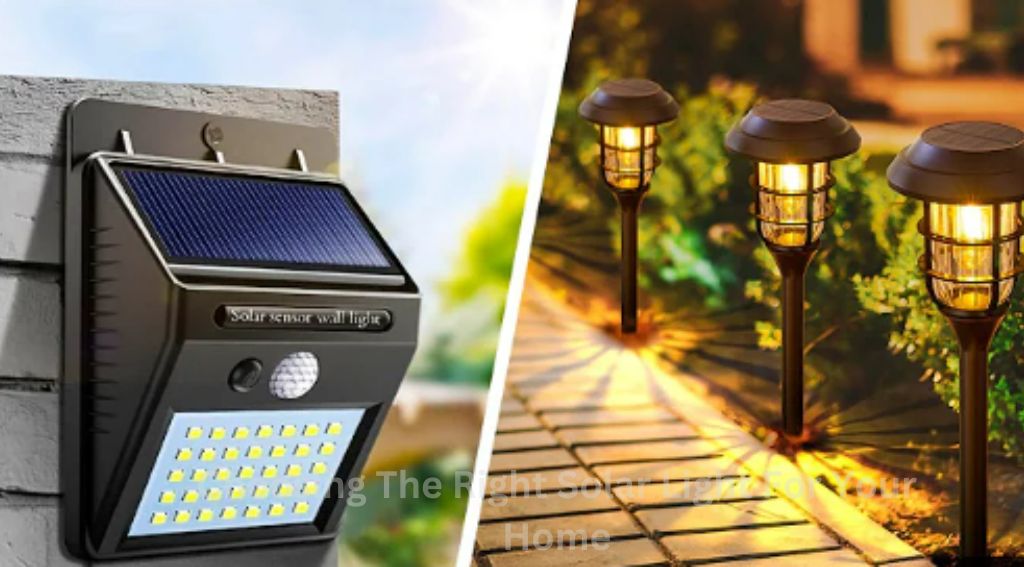 Choosing The Right Solar Light For Your Home