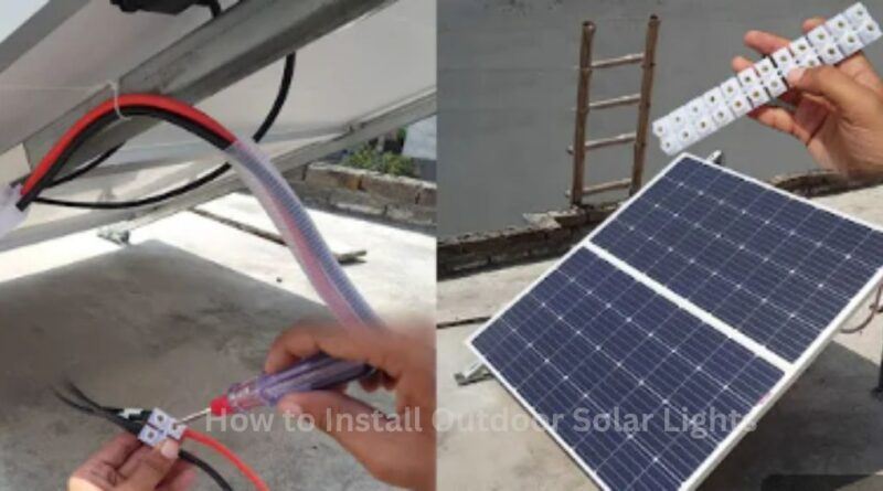 How to Install Outdoor Solar Lights
