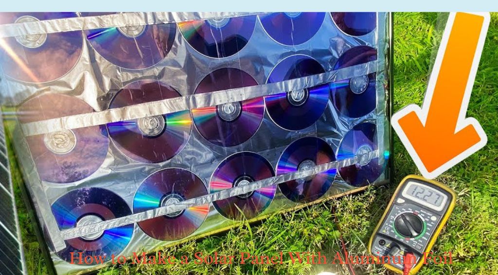 How to Make a Solar Panel With Aluminum Foil