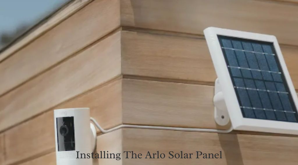 Installing The Arlo Solar Panel